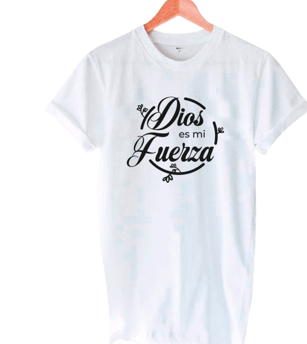 Camiseta Cristiana "Dios es mi Fuerza"